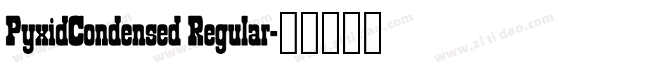 PyxidCondensed Regular字体转换